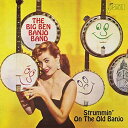 【取寄】Big Ben Banjo Band - Strummin On The Old Banjo CD アルバム 【輸入盤】