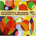 【取寄】California Oranges - Oranges ＆ Pineapples CD アルバム 【輸入盤】