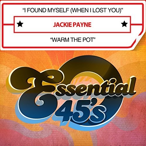 Jackie Payne - I Found Myself (When I Lost You) / Warm The Pot CD アルバム 【輸入盤】