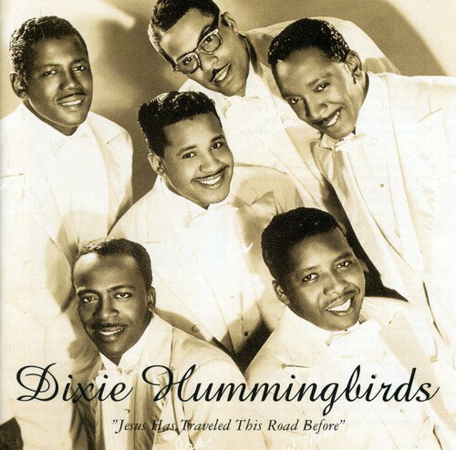 Dixie Hummingbirds - Jesus Has Traveled This Road Before 1939-52 CD Х ͢ס