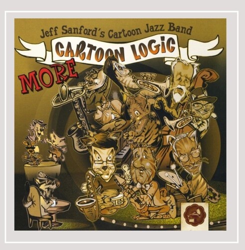 Jeff Sanford's Cartoon Jazz Band - More Logic CD アルバム