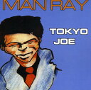 【取寄】Man Ray - Tokyo Joe CD アルバム 【輸入盤】