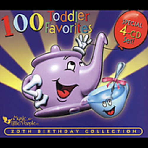 100 Toddler Favorites: 20th Birthday Collection - 100 Toddler Favorites: 20th Birthday Collection CD アルバム 【輸入盤】