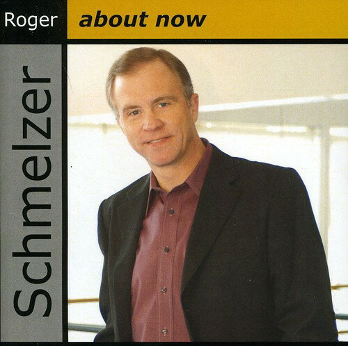 【取寄】Roger Schmeizer - About Now CD アルバム 【輸入盤】