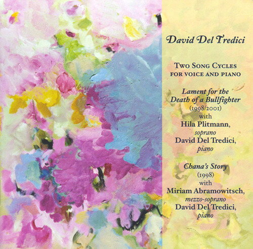 Del Tredici / Plitmann / Abramowitsch - Two Song Cycles for Voice  Piano CD Ao yAՁz