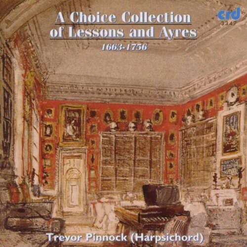 Trevor Pinnock - Choice Collection of Lessons ＆ Ayres CD アルバム 【輸入盤】