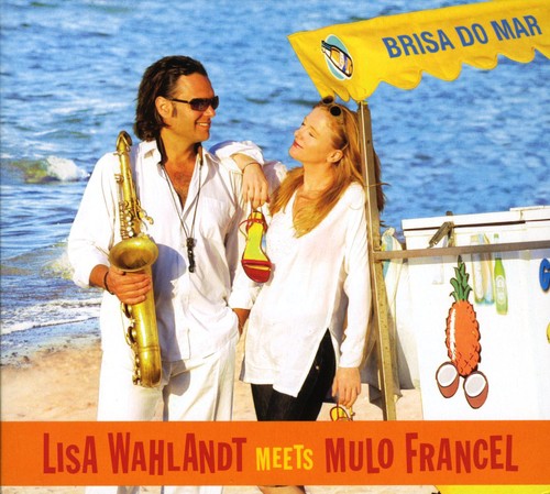【取寄】Lisa Wahlandt / Mulo Francel - Brisa Do Mar CD アルバム 【輸入盤】