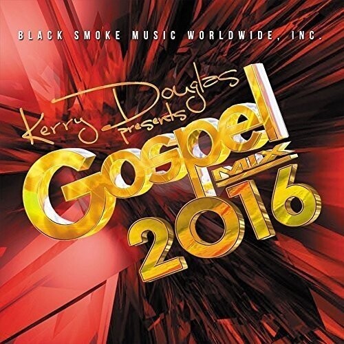 Kerry Douglas Presents: Gospel Mix 2016 / Various - Kerry Douglas Presents: Gospel Mix 2016 (Various Artists) CD アルバム 【輸入盤】