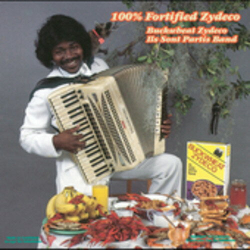 Buckwheat Zydeco - 100% Fortified Zydeco CD アルバム 【輸入盤】