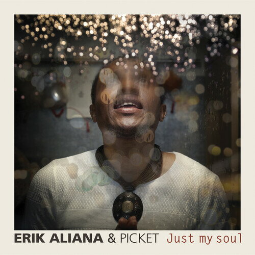 Erik Aliana ＆ Picket - Just My Soul CD アルバム 【輸入盤】