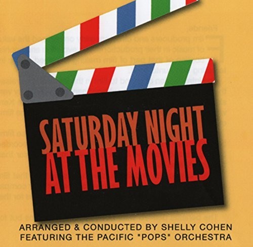【取寄】Shelly Cohen ＆ Pacific Pops Orchestra - Saturday Night At The Movies CD アルバム 【輸入盤】