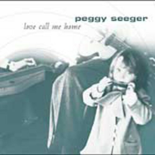 【取寄】Peggy Seeger - Love Call Me Home CD アルバム 【輸入盤】