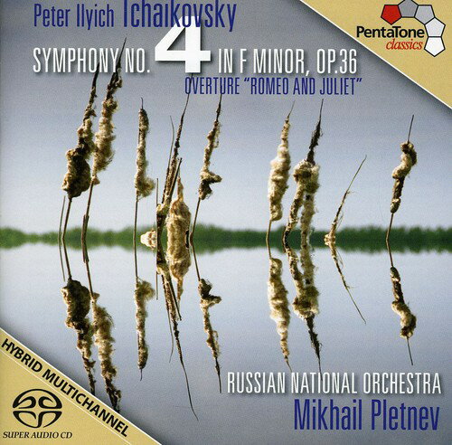 Tchaikovsky / Rno / Pletnev - Symphony No.4 / Romeo ＆ Juliet SACD 【輸入盤】