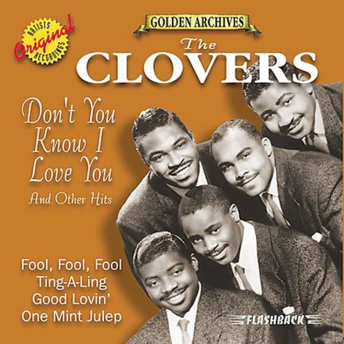 Clovers - Don 039 t You Know I Love You ＆ Other Hits CD アルバム 【輸入盤】