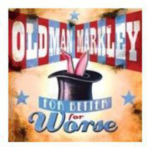 【取寄】Old Man Markley - For Better Or Worse レコード (7inchシングル)