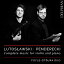 Lutoslawski / Foyle / Stsura - Complete Music for Violin  Piano CD Х ͢ס