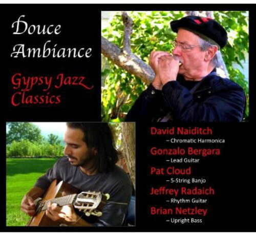David Naiditch - Douce Ambiance: Gypsy Jazz Classics CD アルバム 【輸入盤】