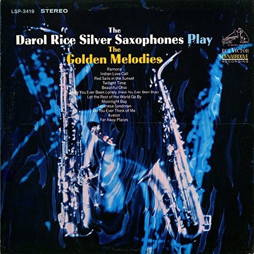 Darol Rice / Silver Saxophones - Play the Golden Melodies CD アルバム 【輸入盤】