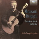 Mozzani / Respighi / Tampalini - Mozzani-Respighi: Complete Music For Guitar CD アルバム 【輸入盤】