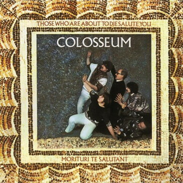 Colosseum - Those Who Are About To Die Salute You CD アルバム 【輸入盤】