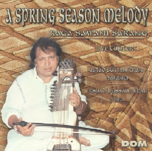 【取寄】Ustad Sultan Khan - Spring Season Melody/Raga Sawani CD アルバム 【輸入盤】