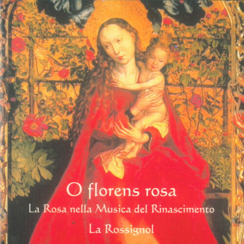Anonymous / Caroso / La Rossignol - O Florens Rosa CD アルバム 【輸入盤】
