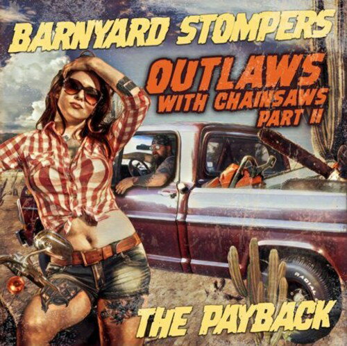 Barnyard Stompers - Outlaws with Chainsaws II: The Payback LP レコード 【輸入盤】