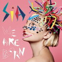 シーア Sia - We Are Born LP レコード 【輸入盤】