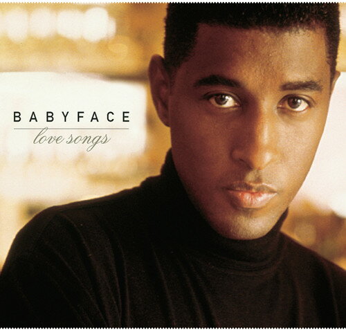 ベイビーフェイス Babyface - Love Songs CD アルバム 【輸入盤】