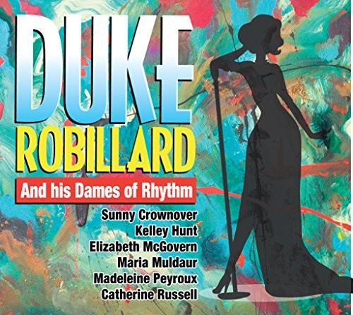 Duke Robillard - Duke Robillard And His Dames Of Rhythm CD アルバム 【輸入盤】