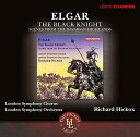Elgar / London Symphony Orch / Hickox - Black Knight (Hickox Legacy) CD アルバム 【輸入盤】