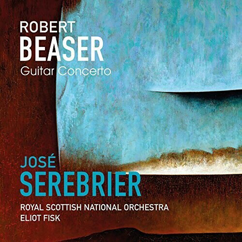 Beaser / Serebrier - Robert Beaser: Guitar Concerto CD Ao yAՁz