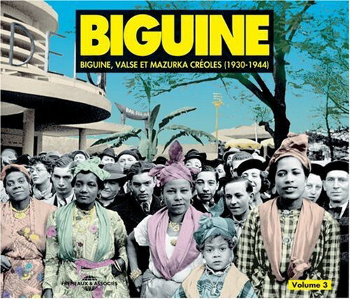 Biguine 3: Biguines Valses Et Mazurk Creoles / Var - Vol. 3-Biguines Valses Et Mazurka Creoles 1930-44 CD アルバム 【輸入盤】