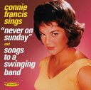 コニーフランシス Connie Francis - Never on Sunday and Songs to a Swinging Band CD アルバム 