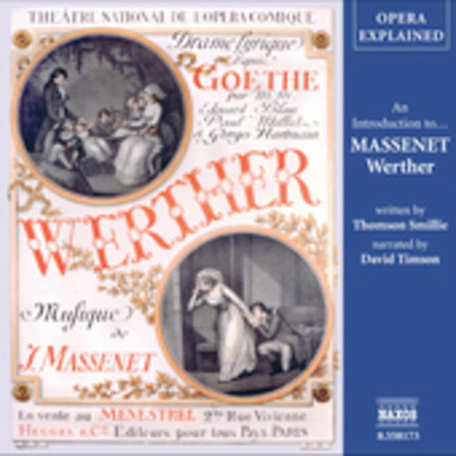Massenet / Timson / Smillie - Werther: Opera Explained CD Ao yAՁz