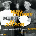 Bing Crosby / Al Jolson - Bing Crosby Meets Al Jolson: The Complete Radio Duets CD アルバム 