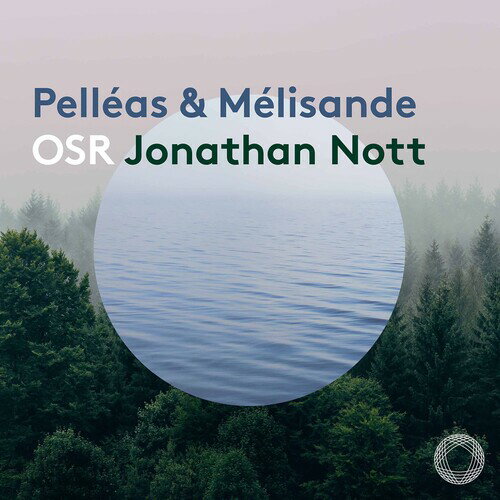 Debussy / Nott - Pelleas Et Melisande SACD 【輸入盤】