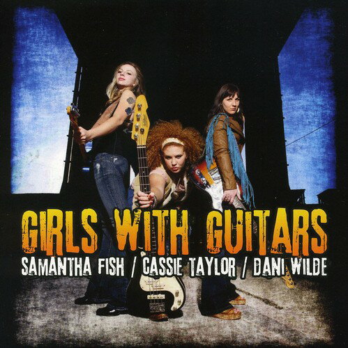【取寄】Samantha Fish / Cassie Taylor / Dani Wilde - Girls with Guitars CD アルバム 【輸入盤】