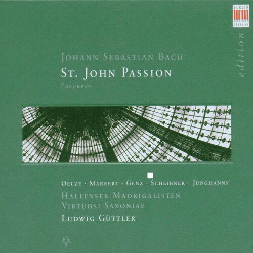 Bach / Oelze / Genz / Markert / Guttler - St John Passion: 21 Exceprts CD Ao yAՁz