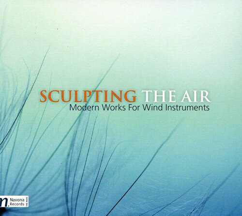 Barber / Adler / Lombardi / Crosby - Sculpting Air: Modern Works for Wind Instruments CD アルバム 【輸入盤】