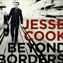 【取寄】ジェシークック Jesse Cook - Beyond Borders CD アルバム 【輸入盤】