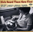 【取寄】Elvis Heard Them Here First / Various - Elvis Heard Them Here First CD アルバム 【輸入盤】