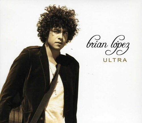【取寄】Brian Lopez - Ultra CD アルバム 【輸入盤】