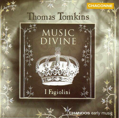 Tomkins / I Fagiolini - Music Divine: 1662 Book of Songs for 3-6 Parts CD アルバム 【輸入盤】