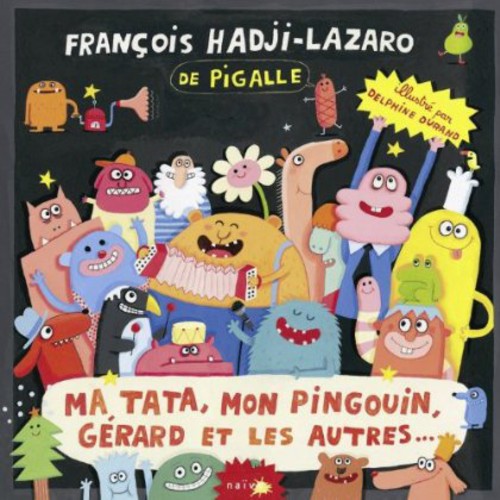 【取寄】Francois Hadji-Lazaro - Ma Tata Mon Pingouin Gerard Et CD アルバム 【輸入盤】