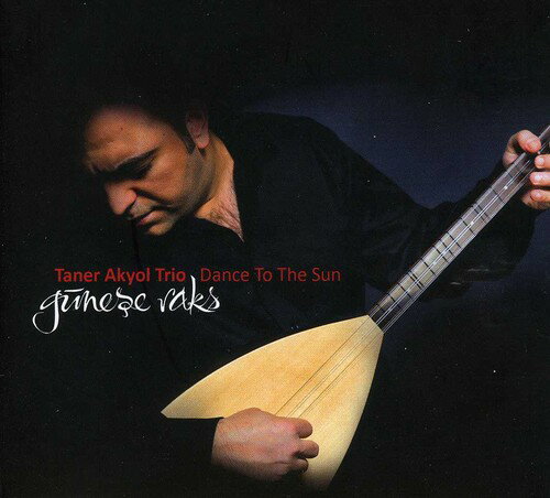 Taner Akyol - Dance to the Sun CD アルバム 【輸入盤】