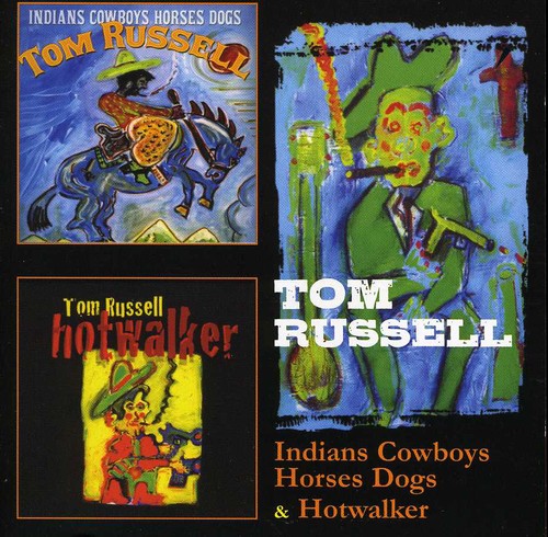 【取寄】Tom Russell - Indians Cowboys Horses Dogs / Hotwalker CD アルバム 【輸入盤】