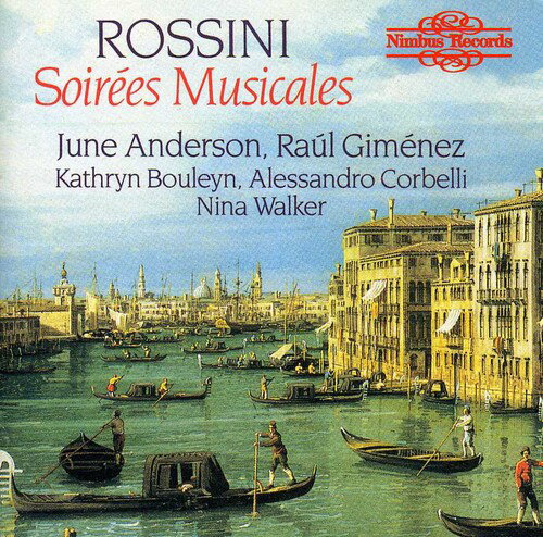 Rossini / Anderson / Gimenez / Bouleyn / Corbelli - Soirees Musicales CD アルバム 【輸入盤】