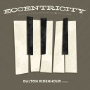 Dalton Ridenhour - Eccentricity: Ragtime, Stride and Blues CD アルバム 