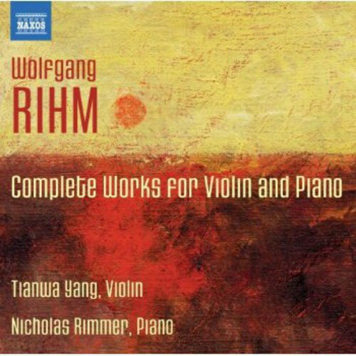 Rihm / Yang / Rimmer - Complete Works for Violin ＆ Piano CD アルバム 【輸入盤】